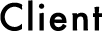 Client