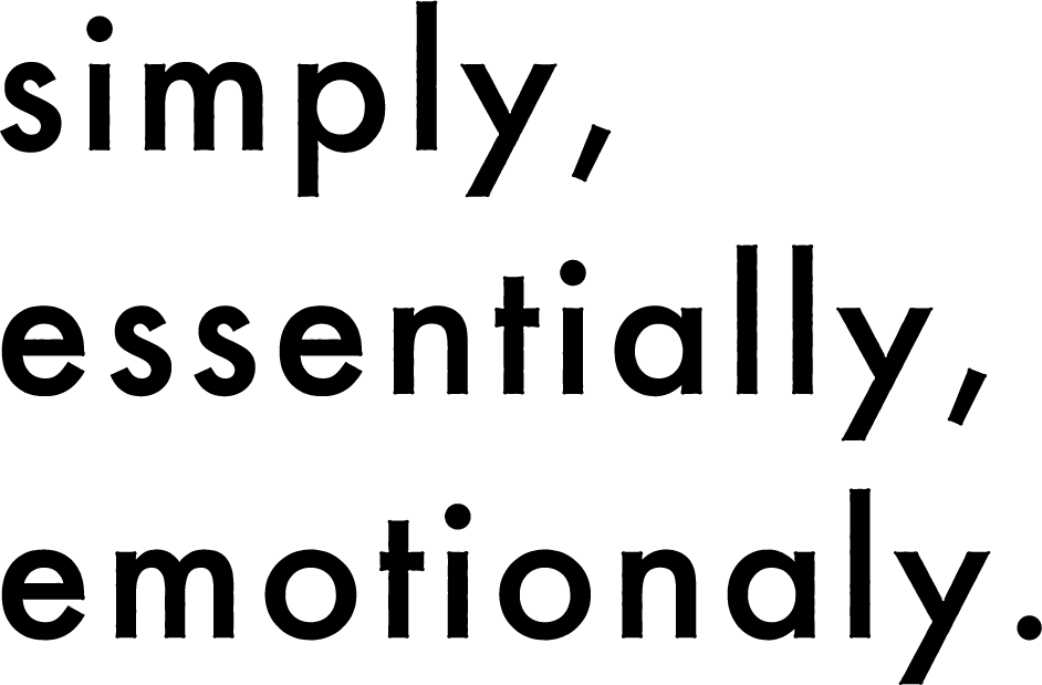 simply, essentily, emotionaly.